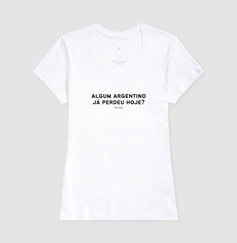 Camiseta Algum Argentino já perdeu hoje?