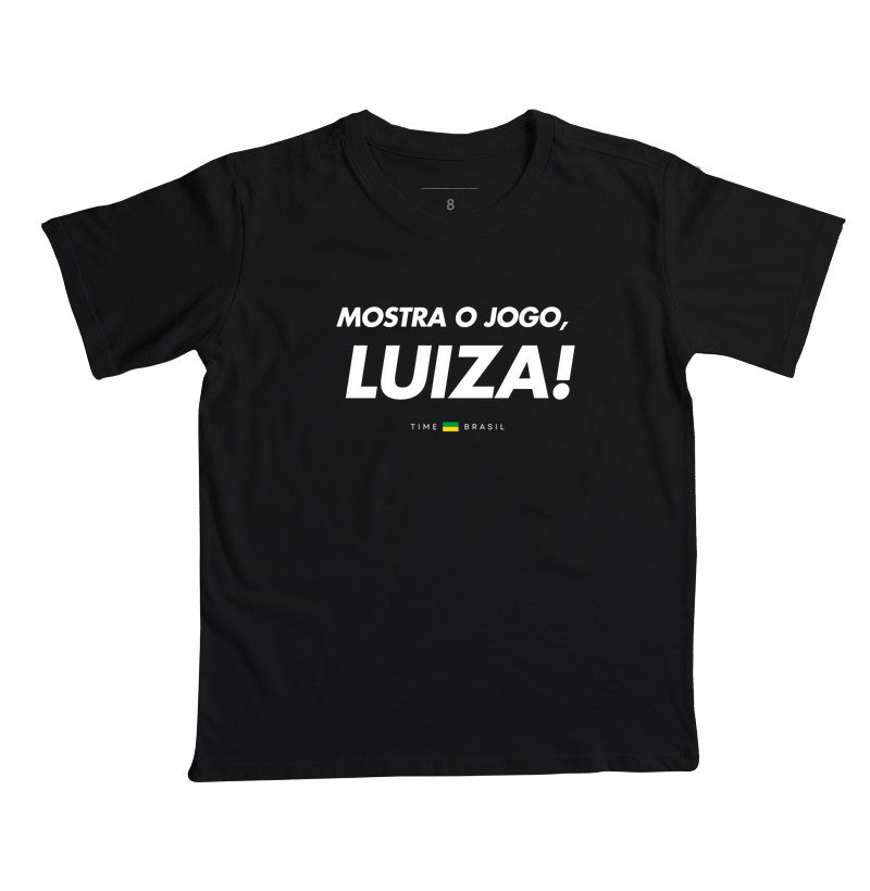 Camiseta Infantil Mostra o Jogo, Luiza!