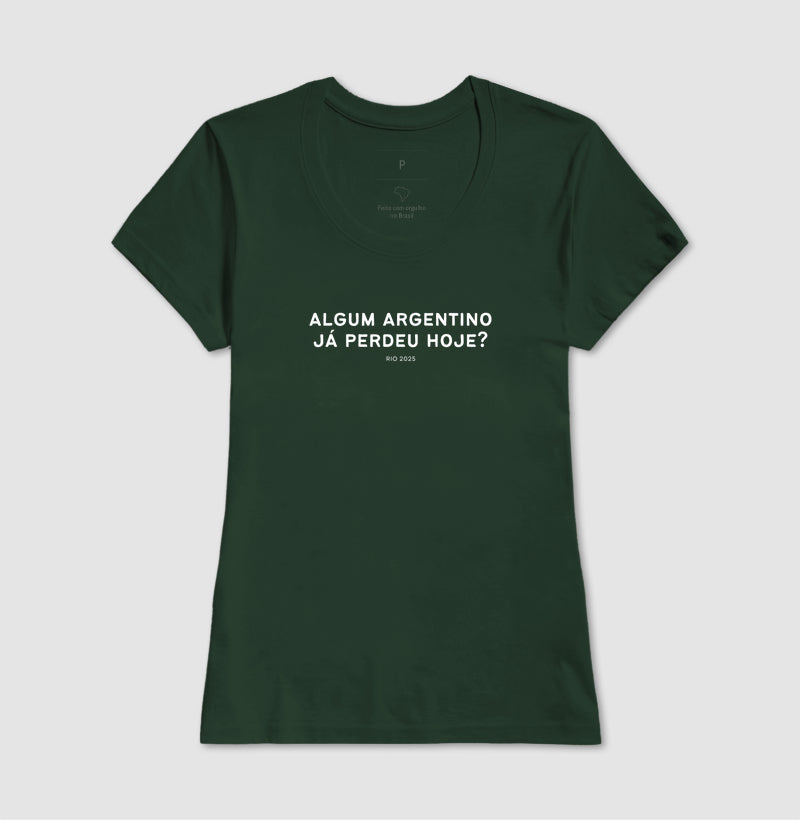Camiseta Algum Argentino já perdeu hoje?