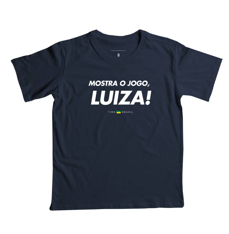 Camiseta Infantil Mostra o Jogo, Luiza!