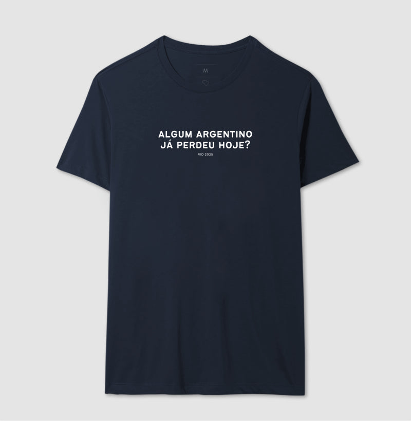 Camiseta Algum Argentino já perdeu hoje?