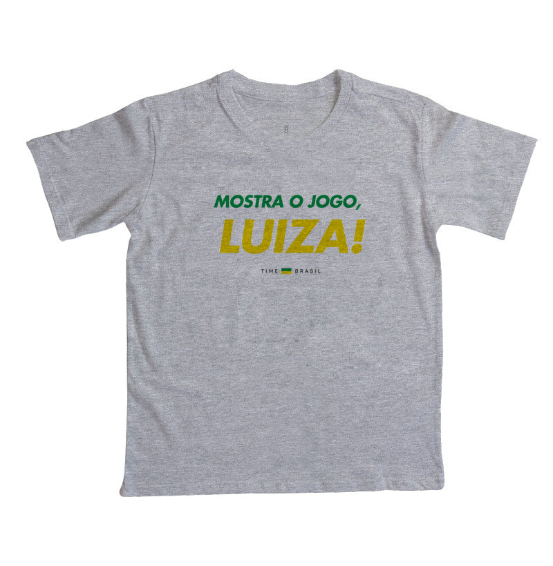 Camiseta Infantil Mostra o Jogo, Luiza!