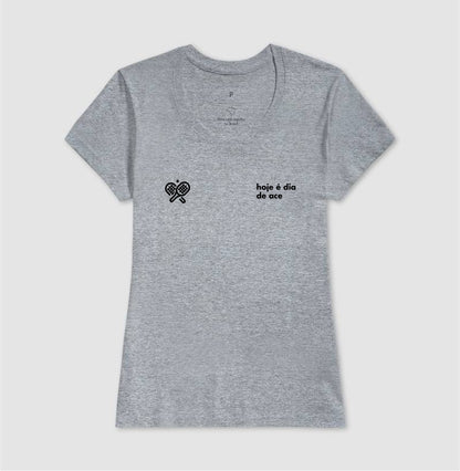 Camiseta Hoje é Dia de Ace