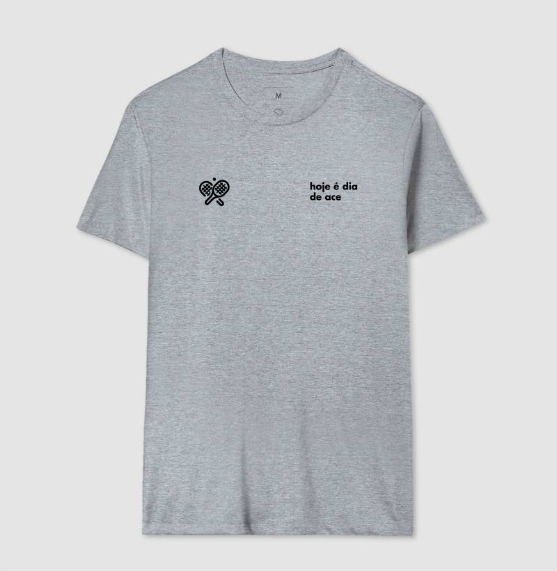 Camiseta Hoje é Dia de Ace