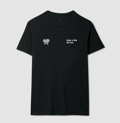 Camiseta Hoje é Dia de Ace