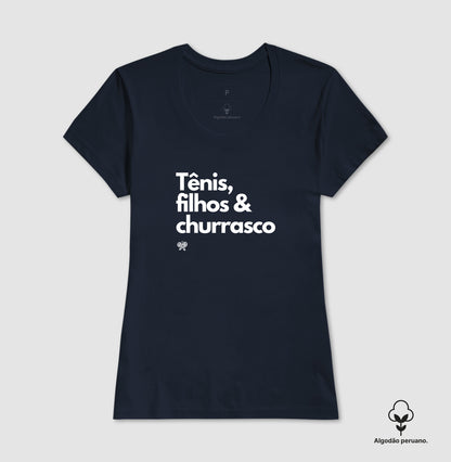 Tênis, Filhos e Churrasco