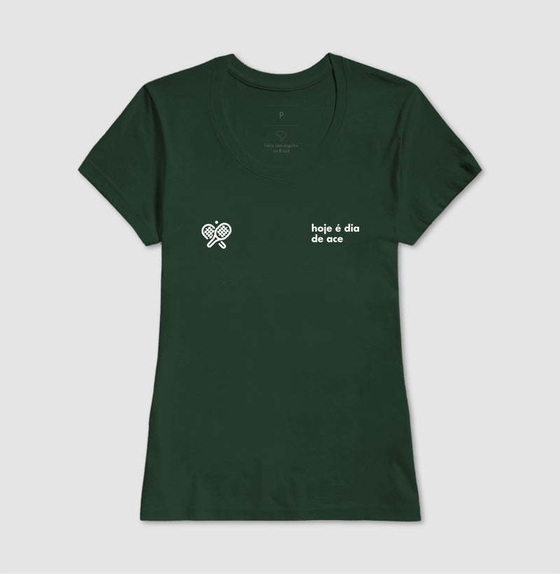 Camiseta Hoje é Dia de Ace
